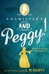 Hamilton and Peggy!: A Revolutionary Friendship
