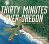 Thirty Minutes Over Oregon: Japanese Pilot’s World War ll Story