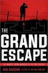 The Grand Escape: The Greatest Prison Breakout of the 20th Century