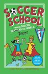 Soccer School: Where Soccer Rules the World