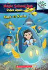 Sink or Swim: Exploring Schools of Fish: A Branches Book (The Magic School Bus Rides Again, #1)