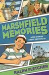 Marshfield Memories: More Stories about Growing Up in Marshfield
