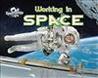 Working in Space (Space-Ology)