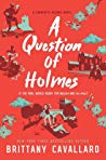 A Question of Holmes (Charlotte Holmes #4)