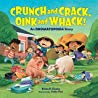 Crunch and Crack, Oink and Whack!: An Onomatopoeia Story