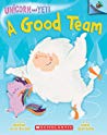 A Good Team: An Acorn Book (Unicorn and Yeti #2)