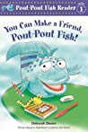 You Can Make a Friend Pout-Pout Fish!