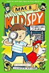 Mac B. Kid Spy: The Impossible Crime