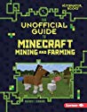 The Unofficial Guide to Minecraft Mining and Farming